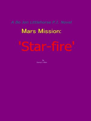 cover image of 'Star-Fire'-A Bo Jon Little-Horse P.I. Novel
